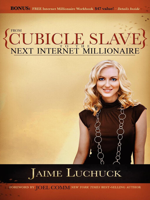 Title details for From Cubicle Slave to the Next Internet Millionaire by Jaime Luchuck - Available